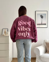 Good Vibes Only Crewneck Weinrot